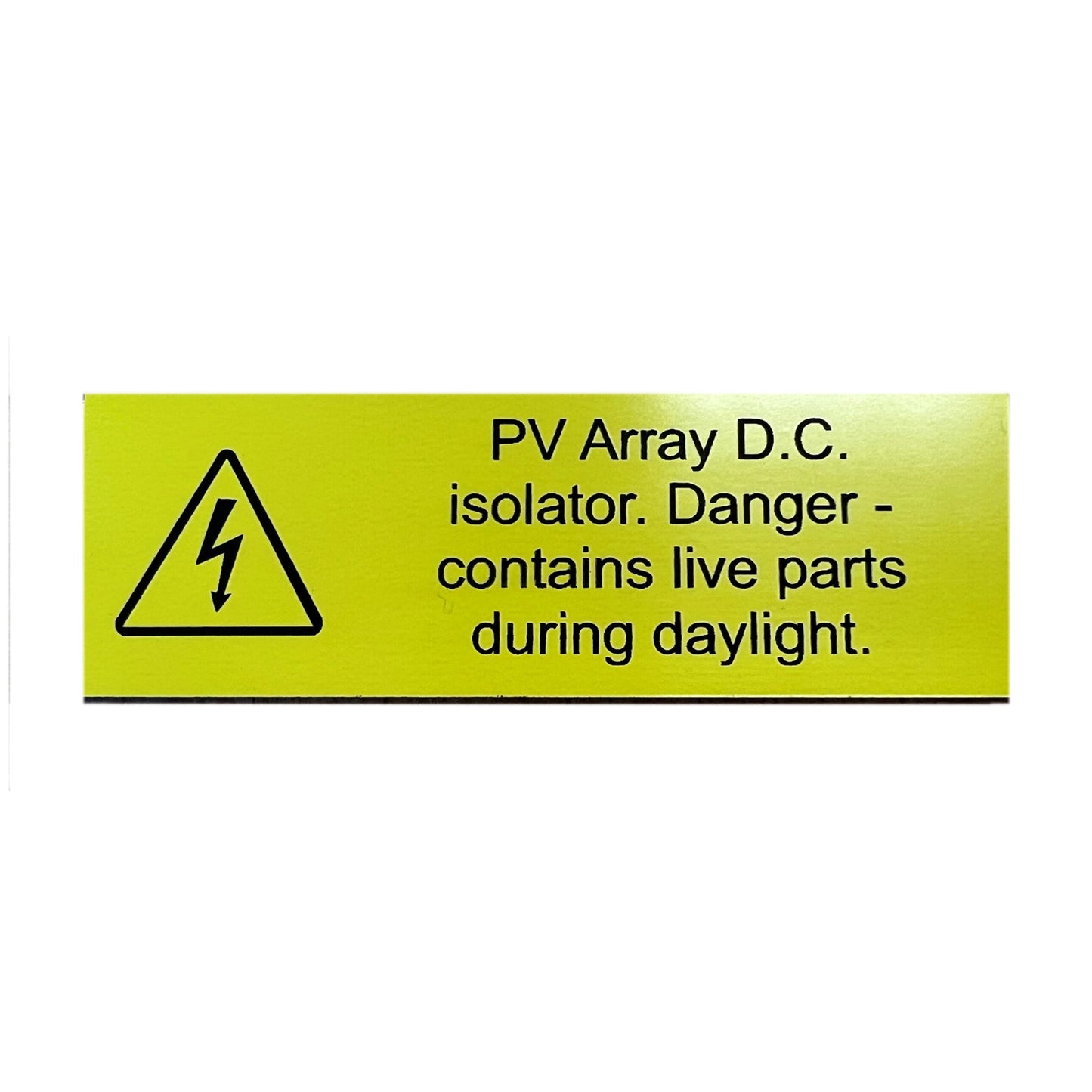 PV Array D.C. Isolator - contains live parts during daylight engraved label (pack of 10)